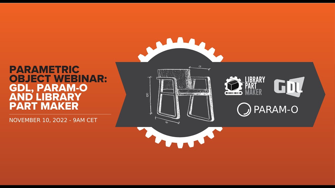 Parametric Object Webinar: GDL, PARAM-O and Library Part Maker