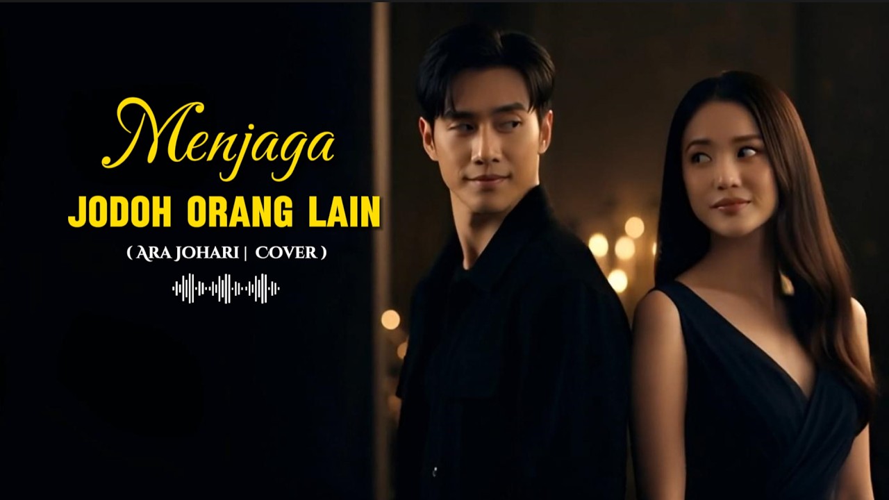Menjaga Jodoh Orang Lain – Ara Johari | Cover by CoverinBang