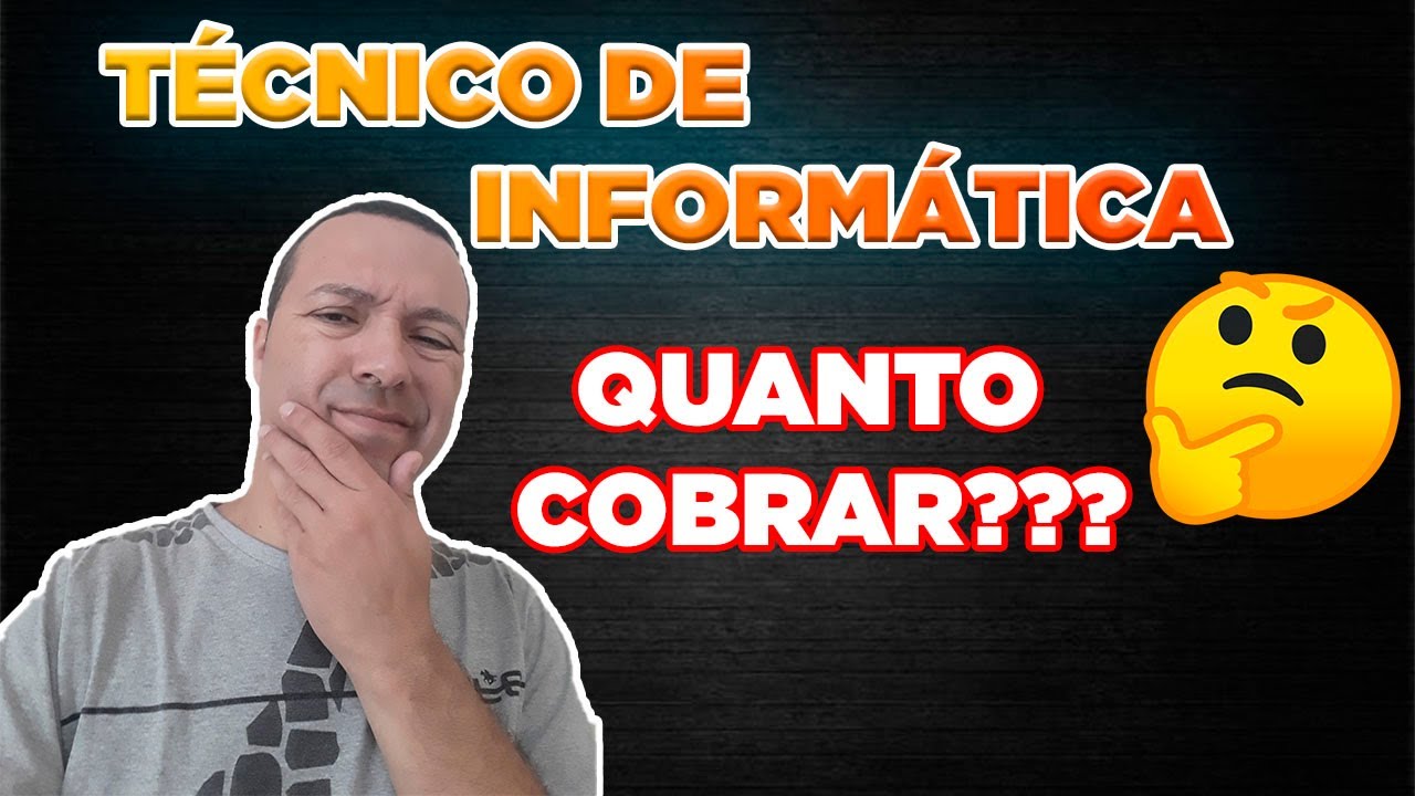 TÉCNICO DE INFORMÁTICA - QUANTO COBRAR???