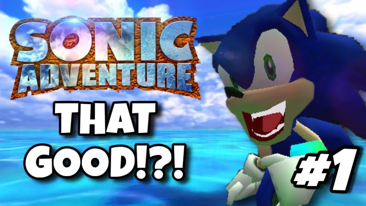 I PLAYED SONIC ADVENTURE FOR THE FIRST TIME | Sonic Adventure - Part 1