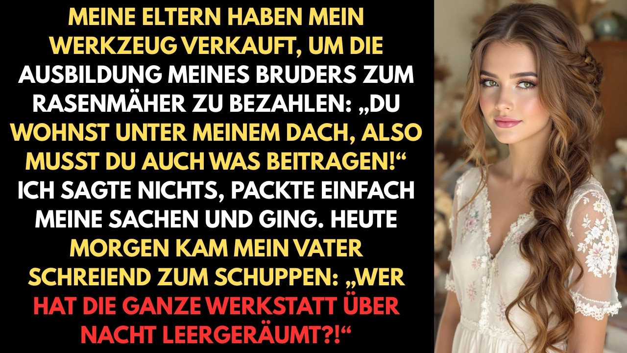 MEINE ELTERN VERKAUFEN MEINE WERKZEUGE, UM DAS JURISTISCHE STUDIUM MEINES BRUDERS ZU BEZAHLEN