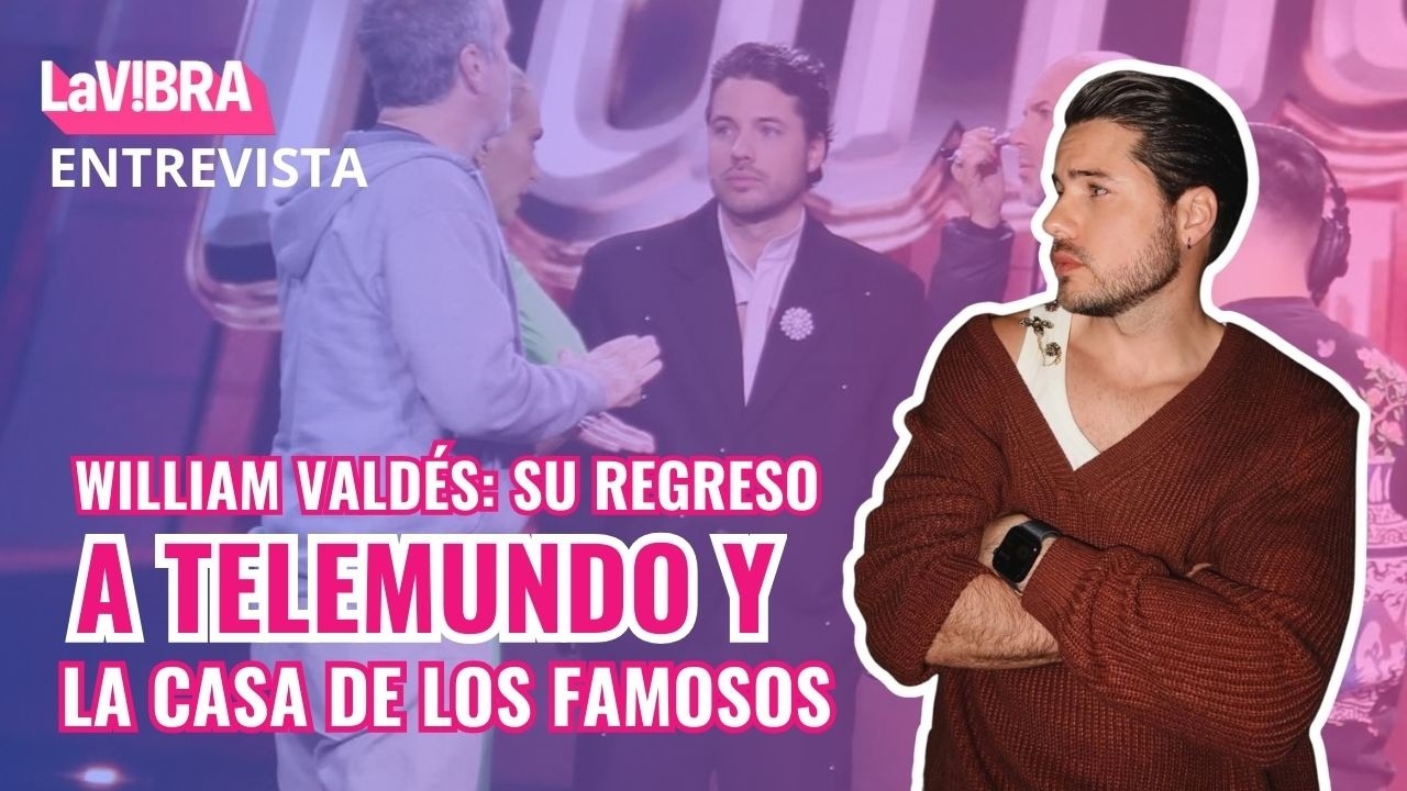 William Valdés revela qué no le gusta de La Casa de los Famosos / La Vibra