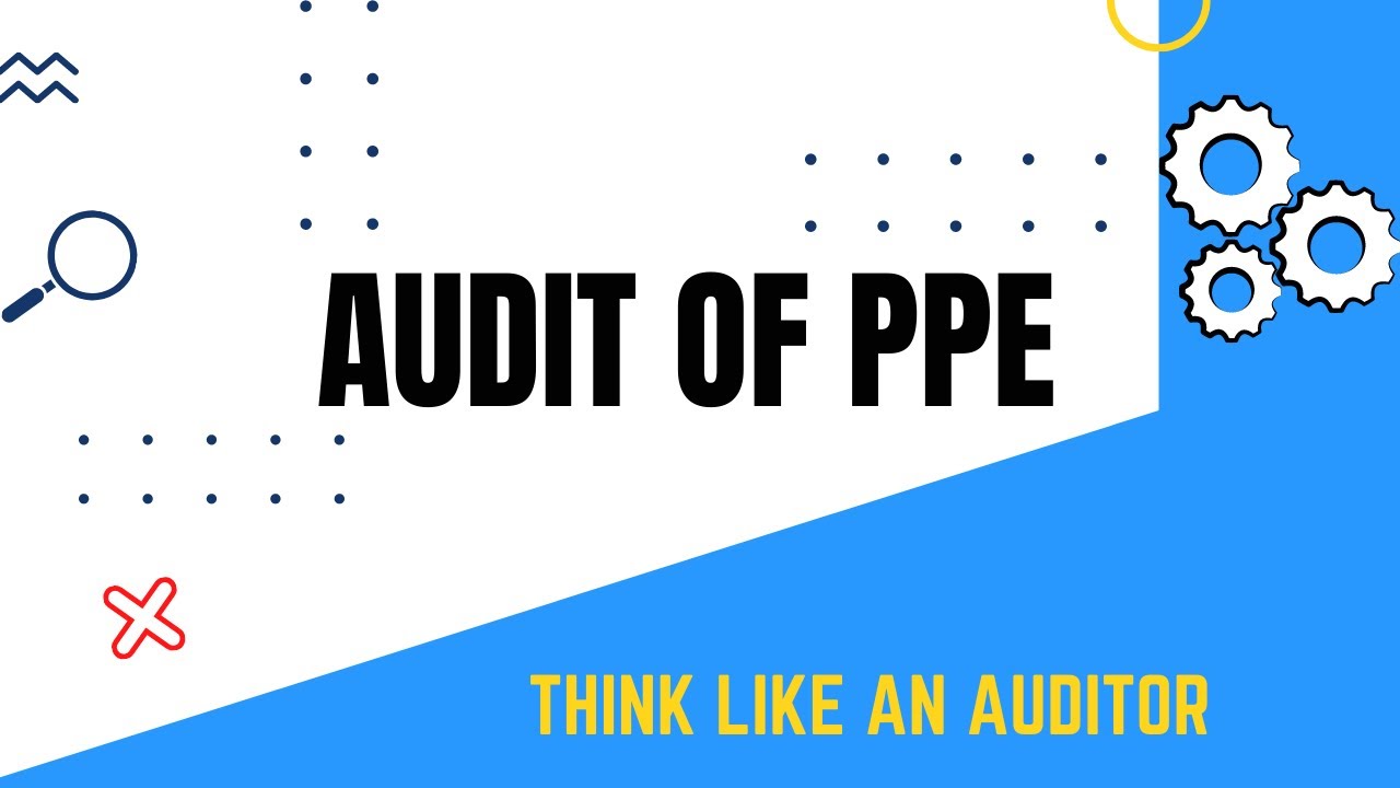 Audit of PPE| #Thinklikeanauditor| CA Aman Shaw