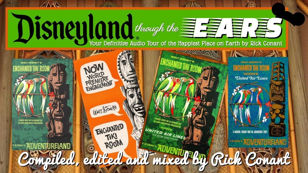 DISNEYLAND through the EARS:  Walt Disney's ENCHANTED TIKI ROOM Original Show