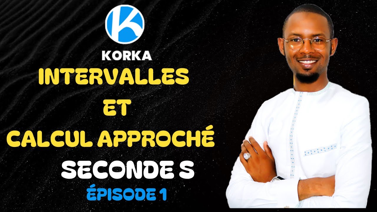 2nde S⎹ Intervalles et Calcul Approché⎹  Épisode 1