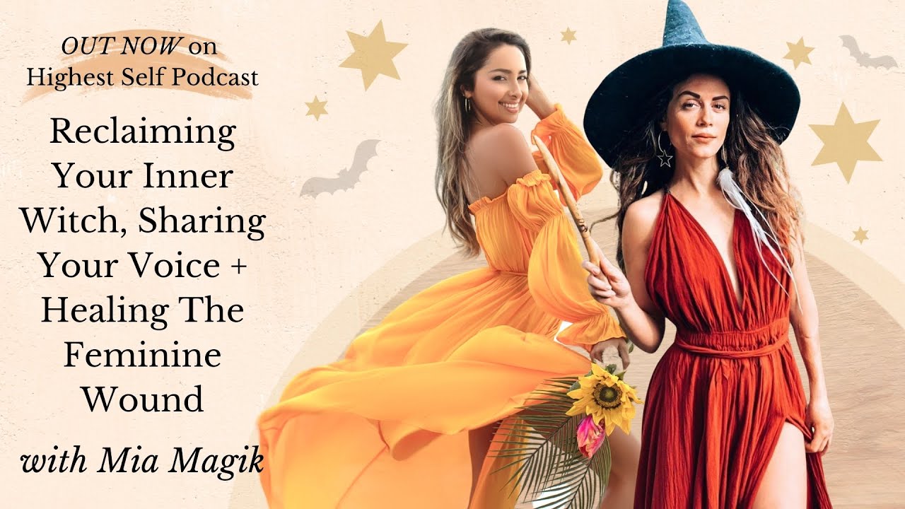 Reclaiming Your Inner Witch With Mia Magik | What Witch Actually Means | Sahara Rose