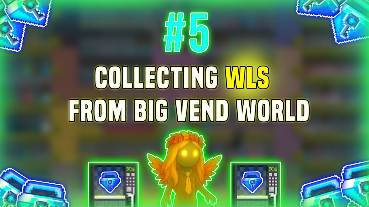 How much WLS does BIG Vend World Make in  5 days - Growtopia - #5