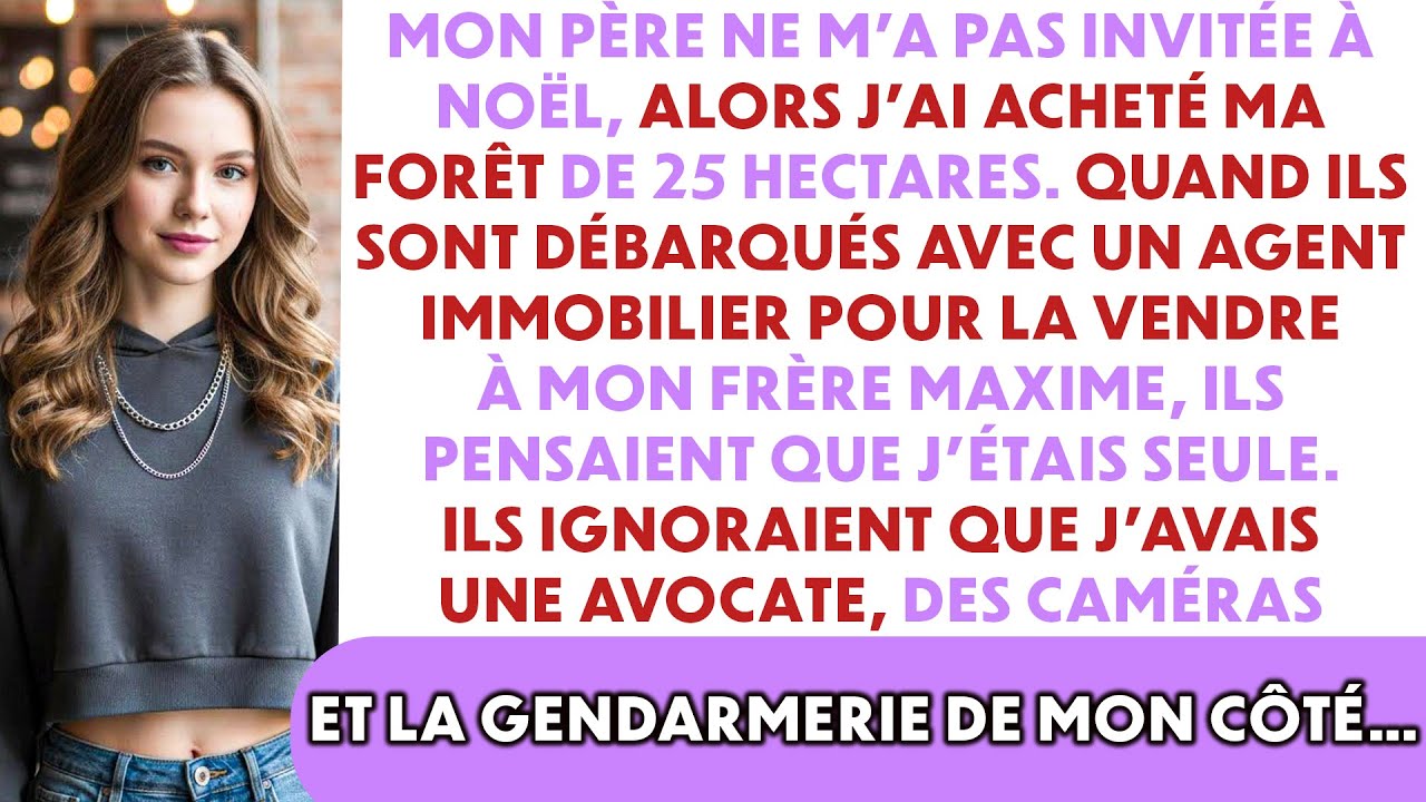 Mon père m’a bannie de Noël et voulu vendre ma forêt de 25 hectares — jusqu’aux gendarmes...