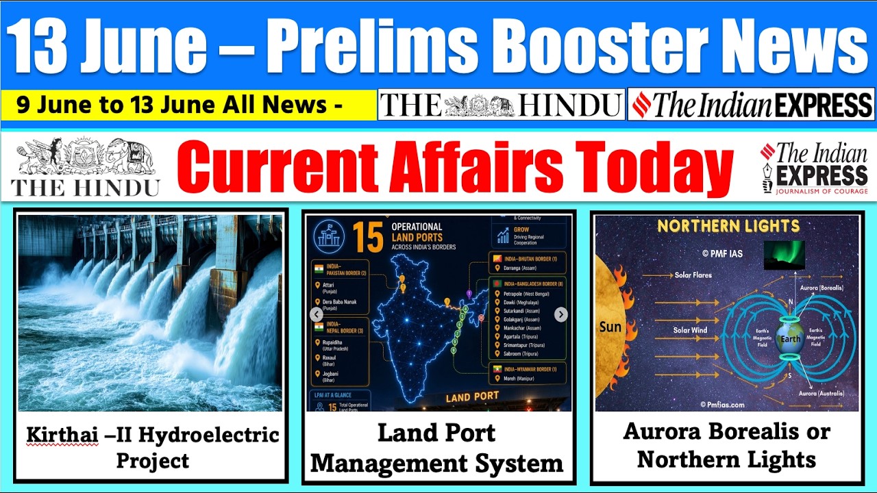 13 June 2026 | Current Affairs Today | The Hindu News Analysis, Indian Express News , PIB Analysis