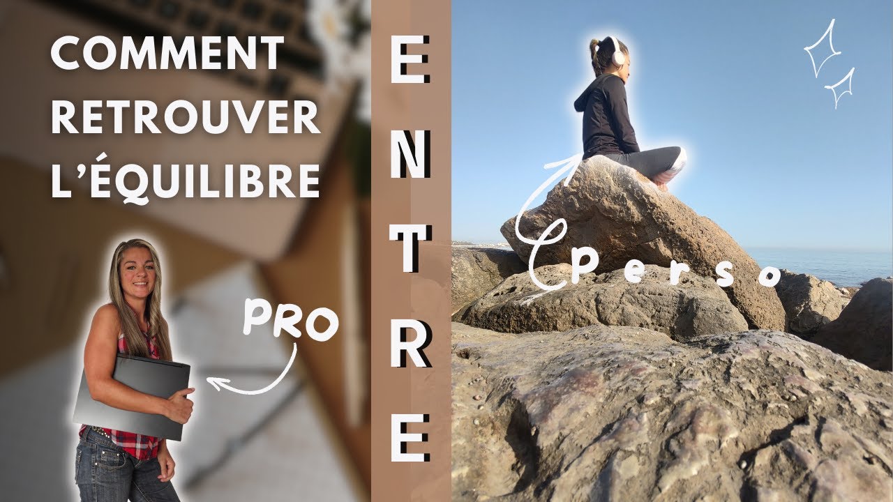 Équilibre travail et vie perso ?