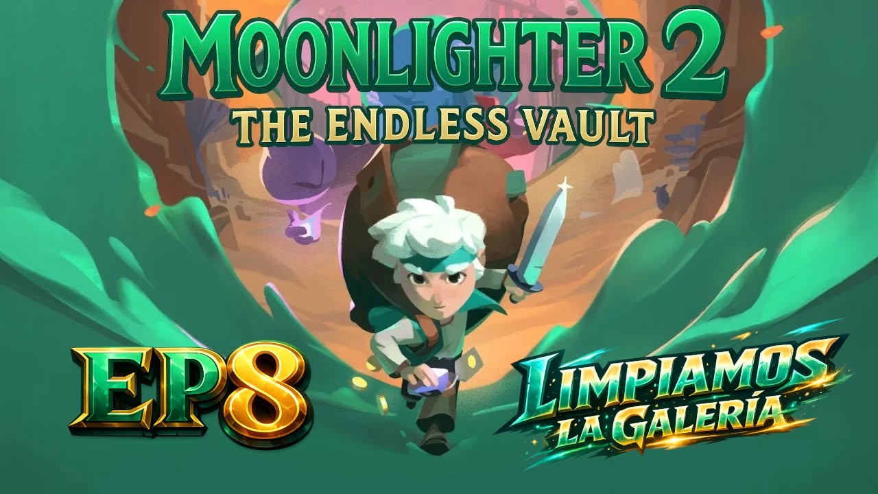 MOONLIGHTER 2 EP8 | COMPLETANDO LA GALERÍA 💥 JEFE FINAL Y GRAN RECOMPENSA