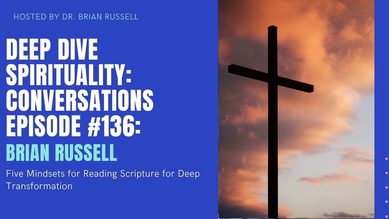 Episode 136 Five Mindsets for Reading Scripture for Deep Transformation