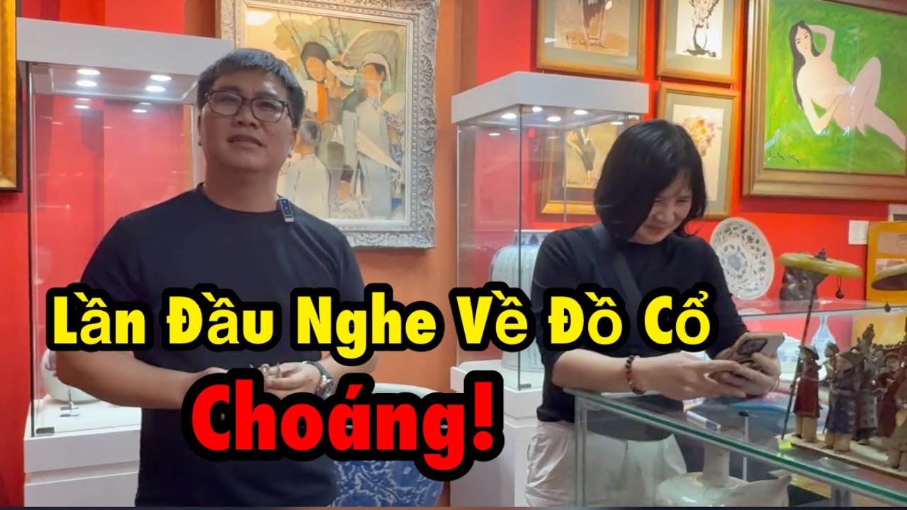 Ù tai, mỏi óc với “Thuyết Minh Gia” Đồ Cổ Minh Hoá.