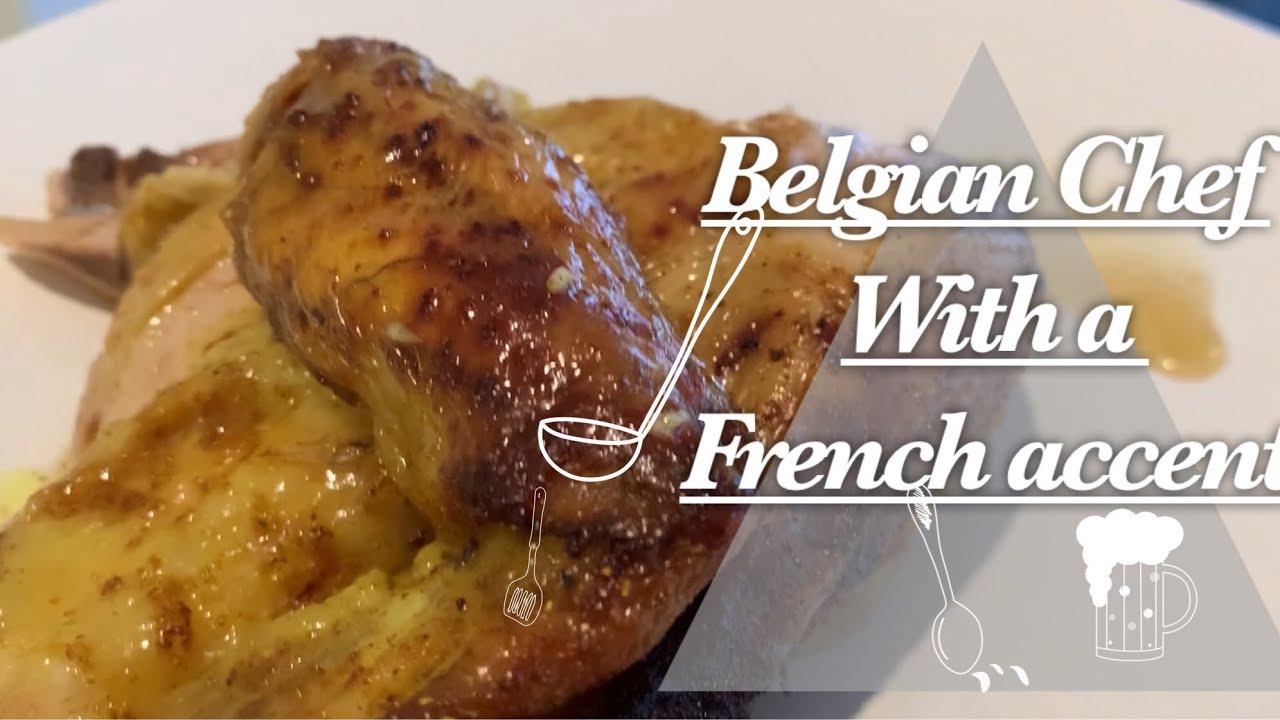 Chicken in the oven + Bonus / Belgian chef with a French accent / how to