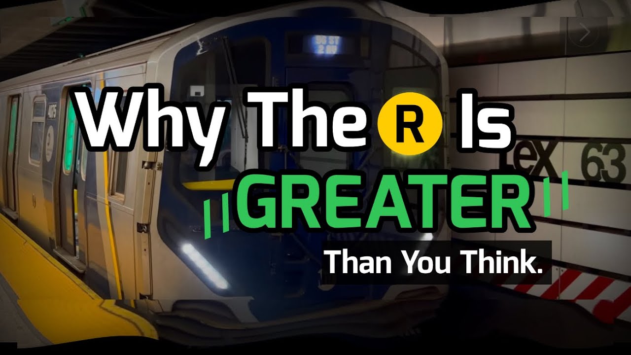 You’ve Been Wrong About The R Train.