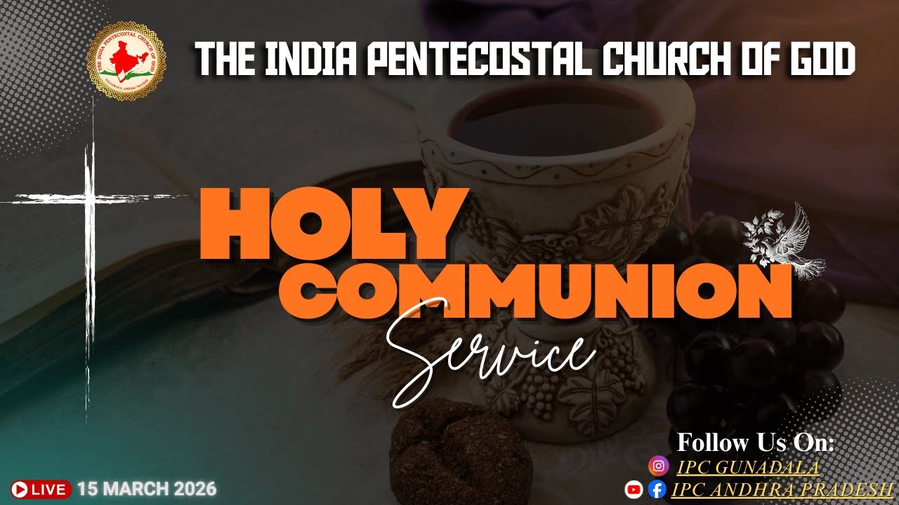HOLY COMMUNION SERVICE [IPC GUNADALA] - MARCH - 15 ||2026||