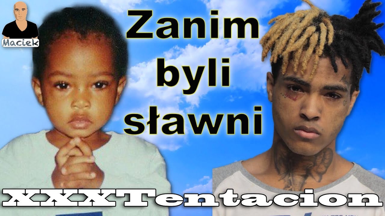 XXXTentacion | Zanim byli sławni