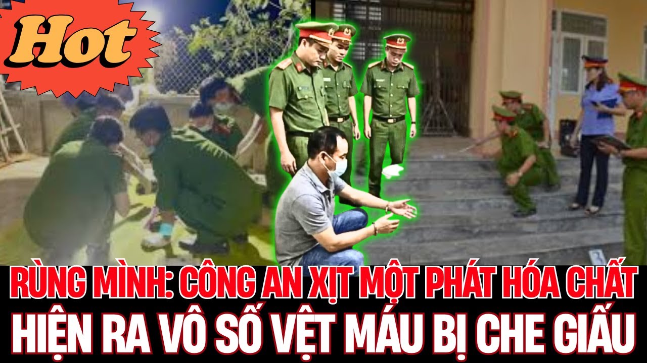 Bí Mật Vụ Án Đoàn Văn Sáng: Luminol Phát Hiện Vết Máu Tại Hiện Trường Lạng Sơn