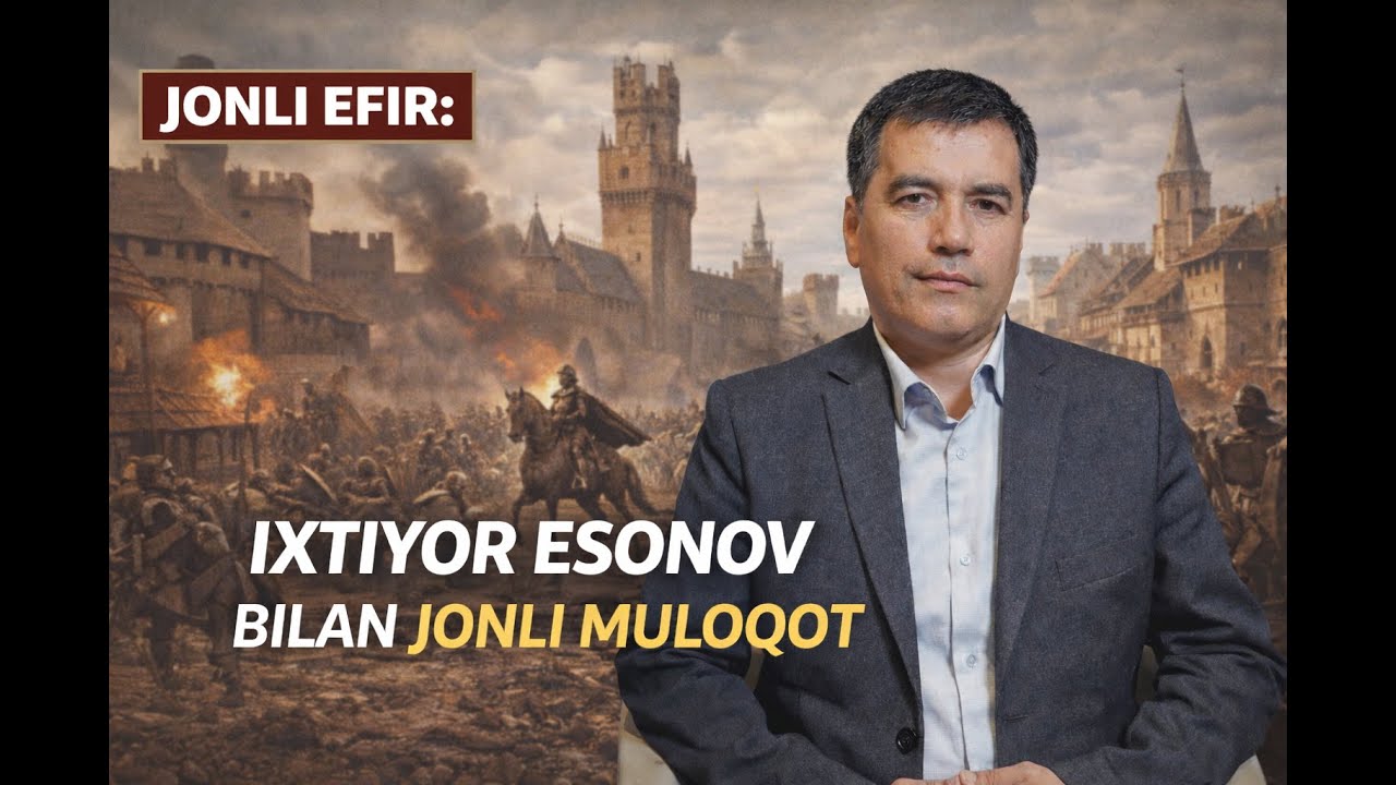 IXTIYOR ESONOV JONLI MULOQOT
