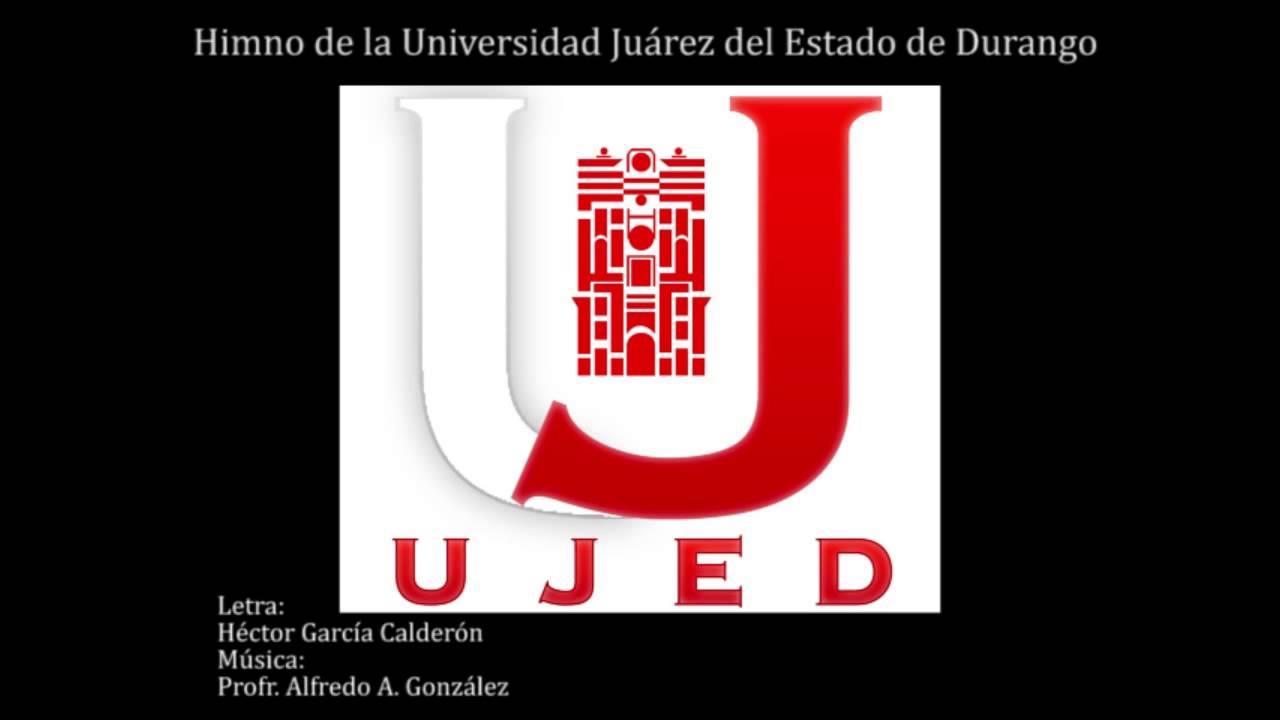 Himno de la Universidad Juárez del Estado de Durango