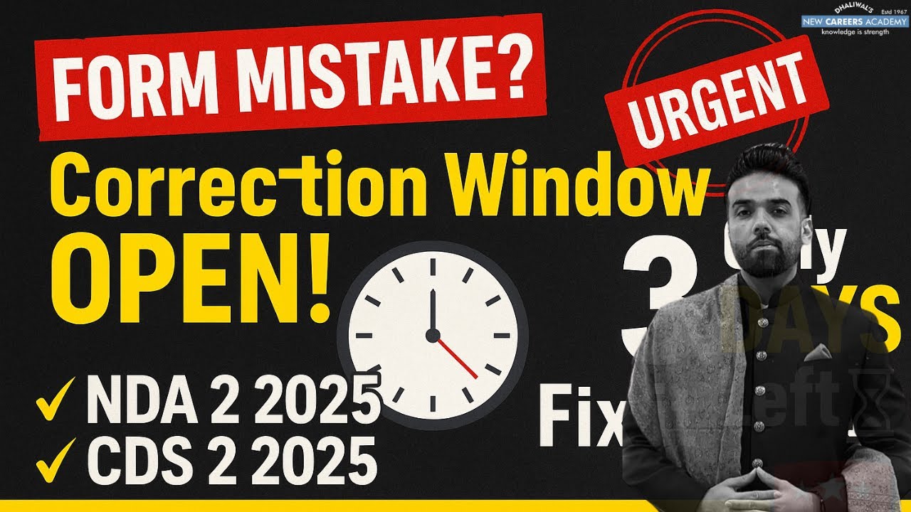 🚨 UPSC NDA/CDS Correction Window OPEN for 3 Days ONLY! | Final Chance to Fix Your Form ⏳