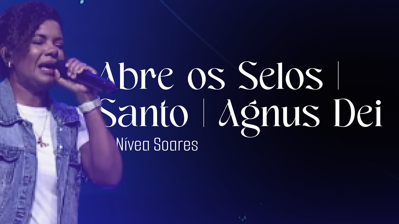 Adoração Nívea Soares - Abre os Selos + Santo +  Agnus Dei | Clamor pelas Nações #worship #adoração