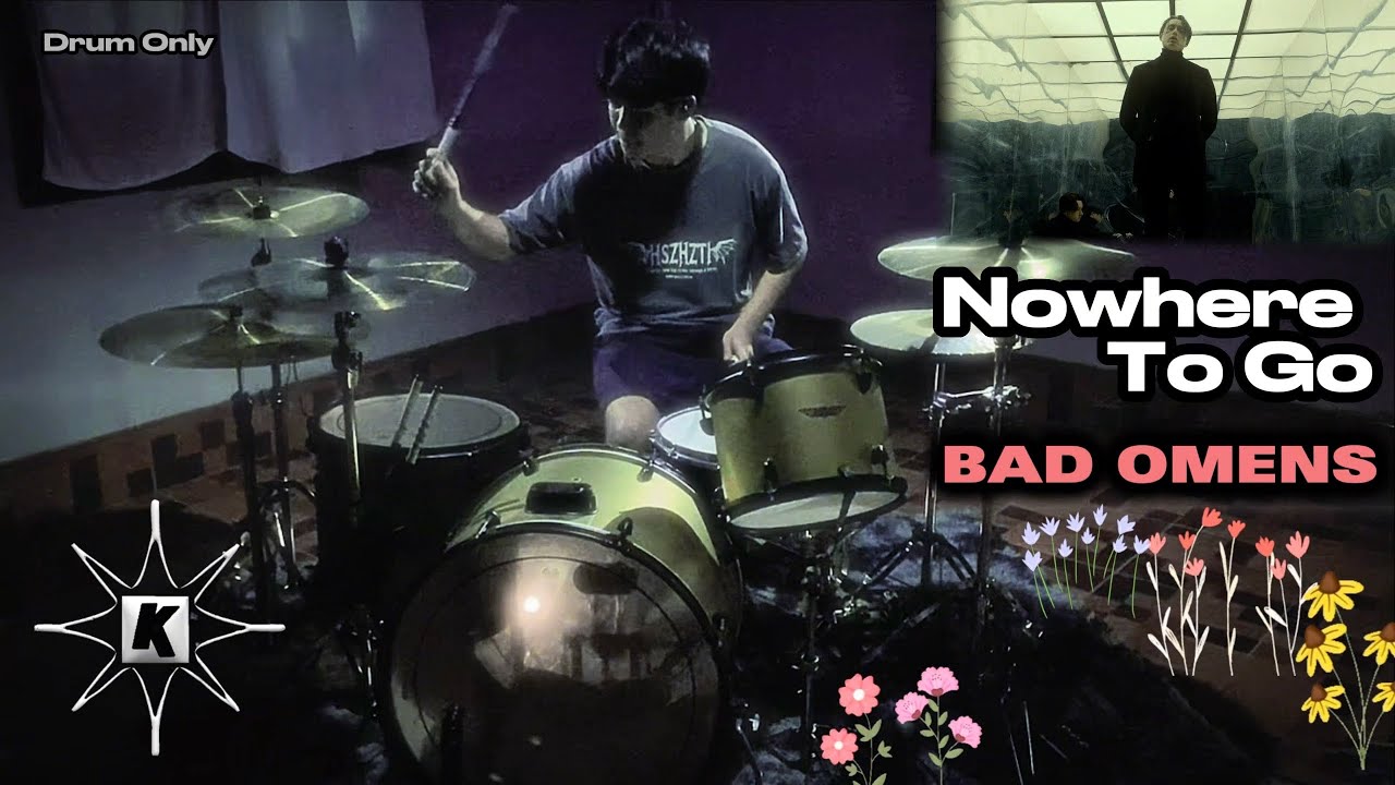 BAD OMENS - Nowhere To Go (Drum Only | Kay Patiphan) 