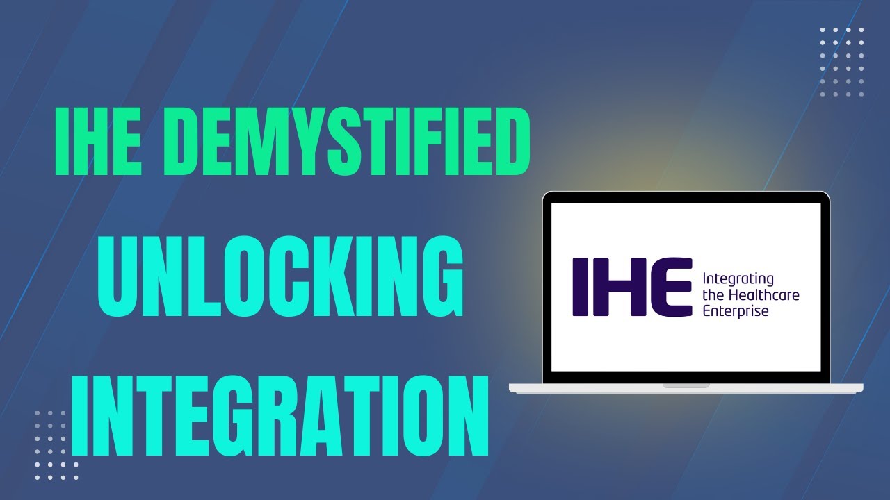 Introduction to IHE: Integrating DICOM & HL7 for Enterprise Imaging | Course Excerpt