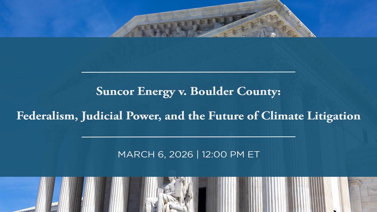 [LIVE] Suncor Energy v. Boulder County: Federalism, Judicial Power, and Climate Litigation