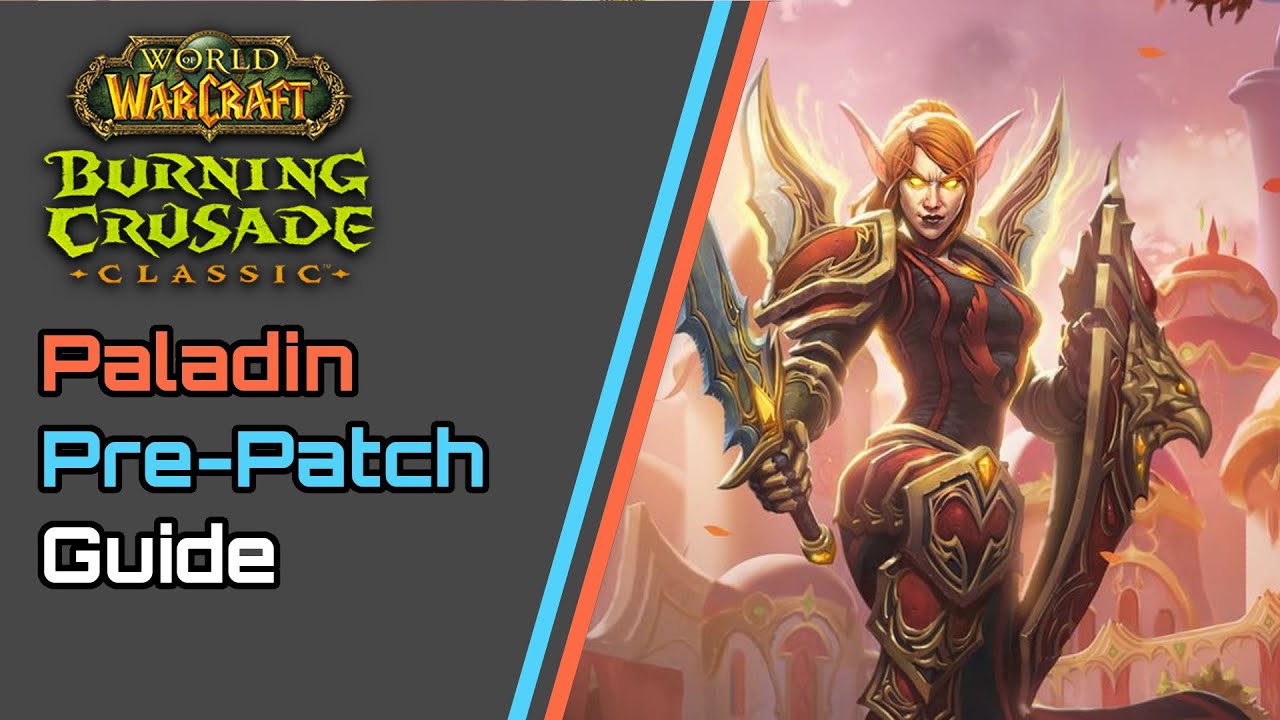 Paladin Pre-Patch Guide - World of Warcraft: Burning Crusade Classic