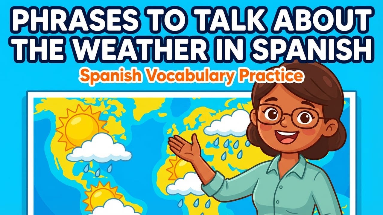 80 Essential Spanish Weather Expressions - Perfect for Beginners