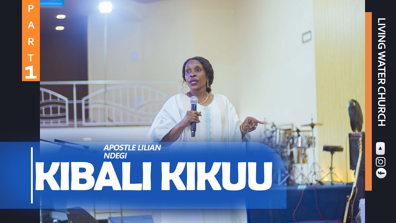 Kibali Kikuu (Sehemu ya 1)  - Apostle Lilian Ndegi