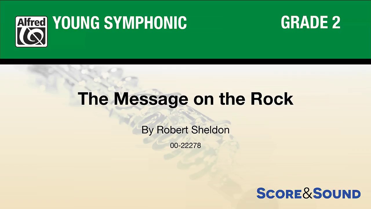 The Message on the Rock, by Robert Sheldon – Score & Sound
