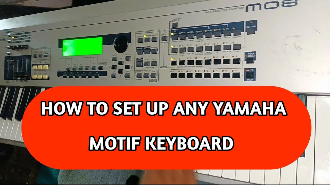 How to Set Up Any Yamaha Motif: Layer 4 Voices, Transpose, Factory Reset, Store & Rename Patches