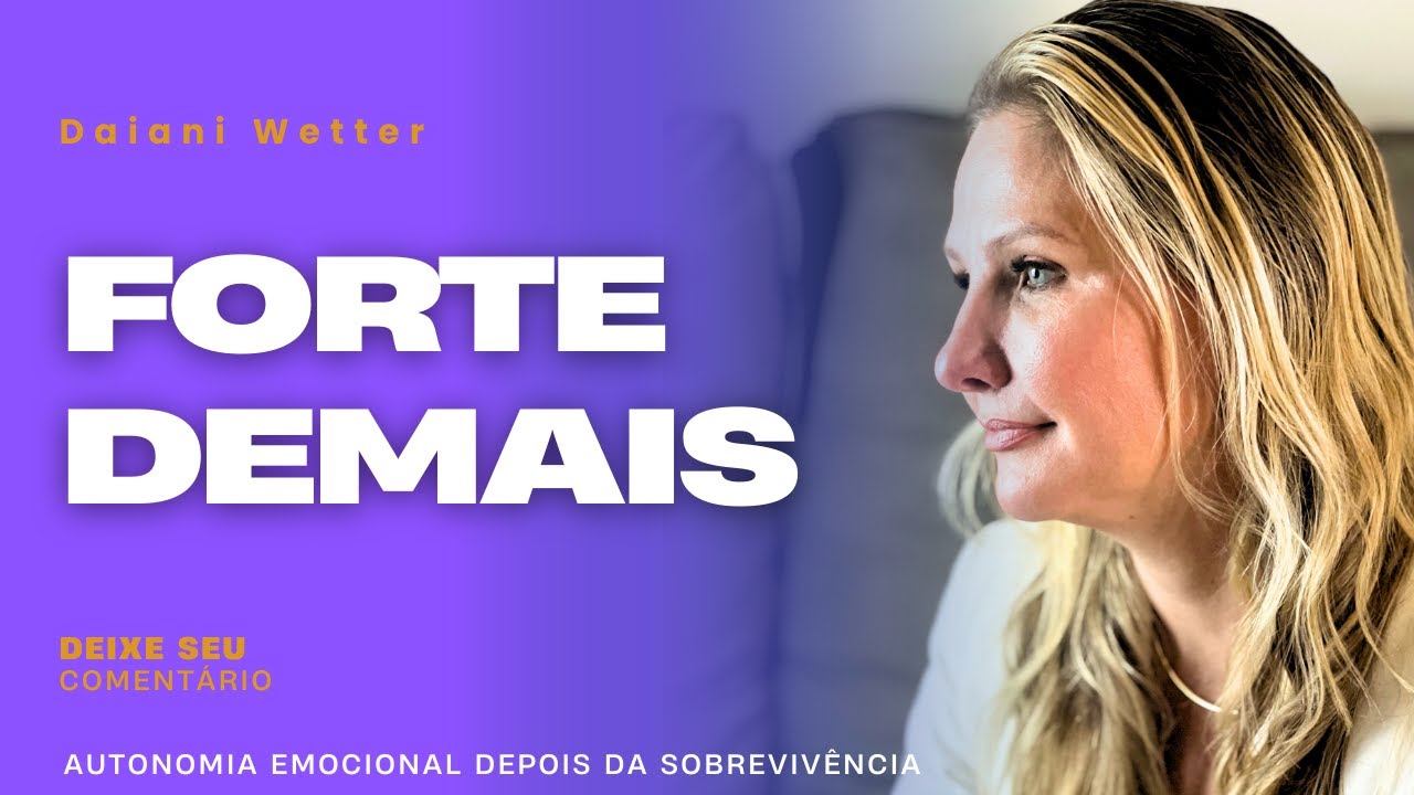 #04  que MULHERES fortes se perdem (e quase NINGUÉM percebe)
