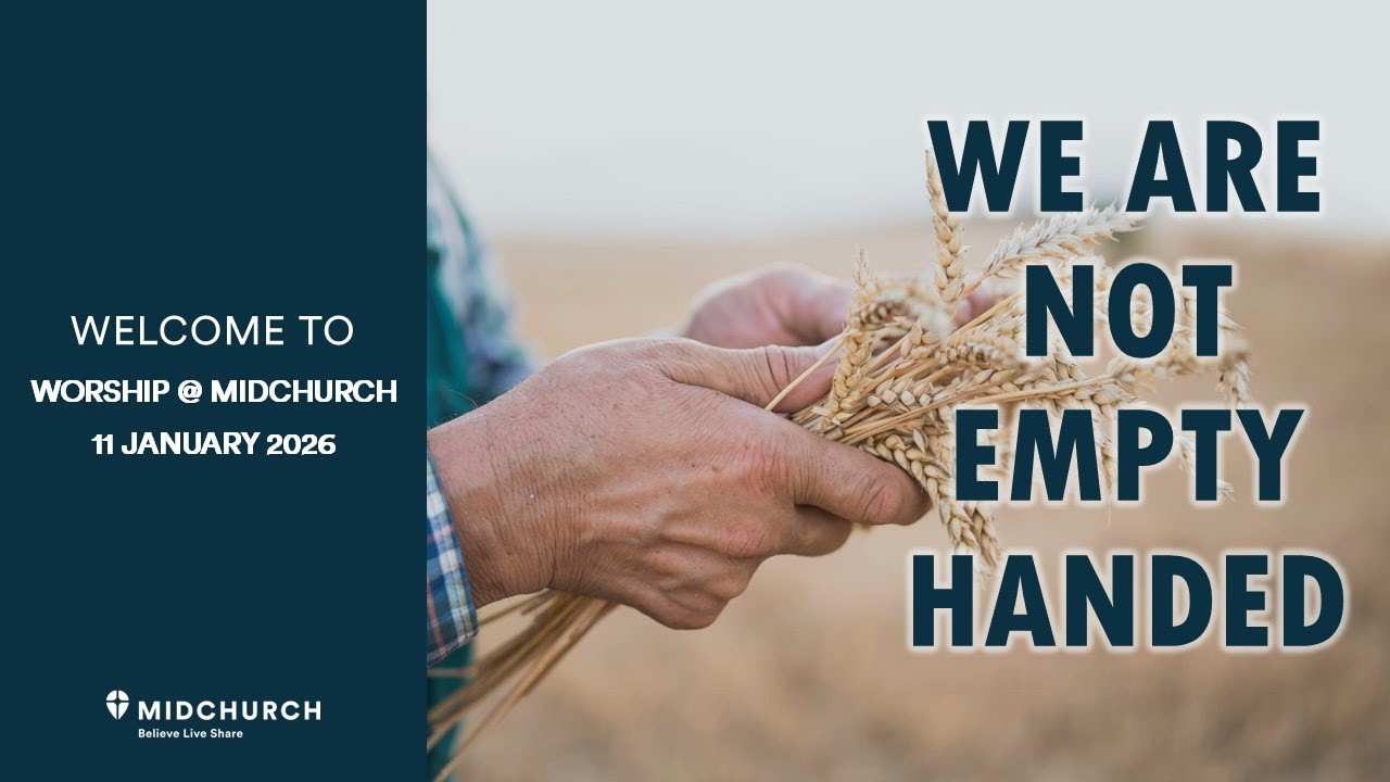 Worship @ Midchurch - We Are Not Empty Handed