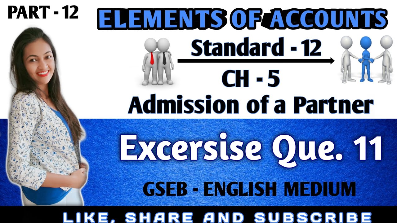 #Admission_of_Partner_class_12 | class 12 Account Ch 5 | GSEB | ENGLISH MEDIUM | Excersise que. 11