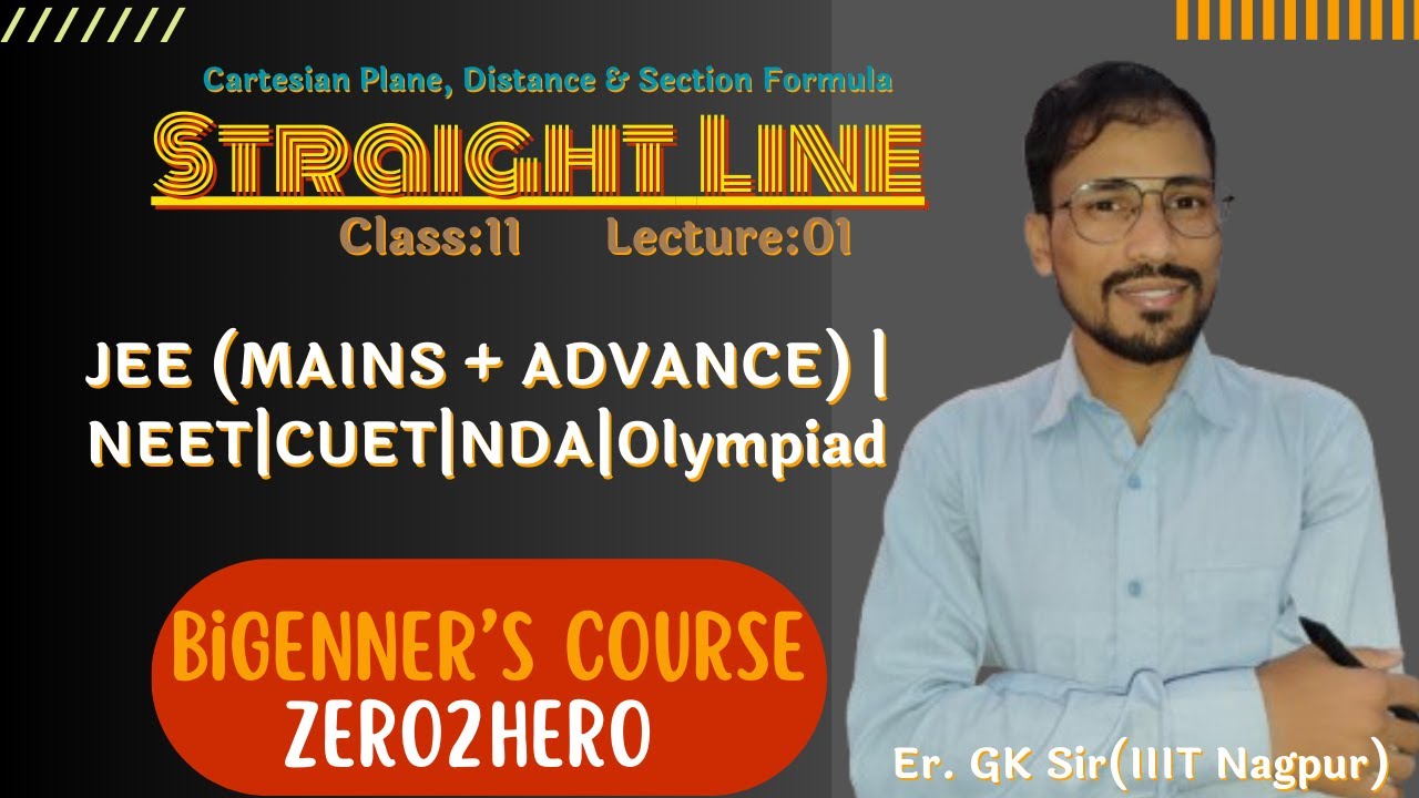 Straight Line | Class 11 | Cartesian Plane, Distance, Midpoint & Section Formula | JEE | NDA | CUET
