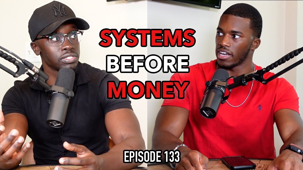 Episode 133: Focus on the Systems and the Money Will Follow