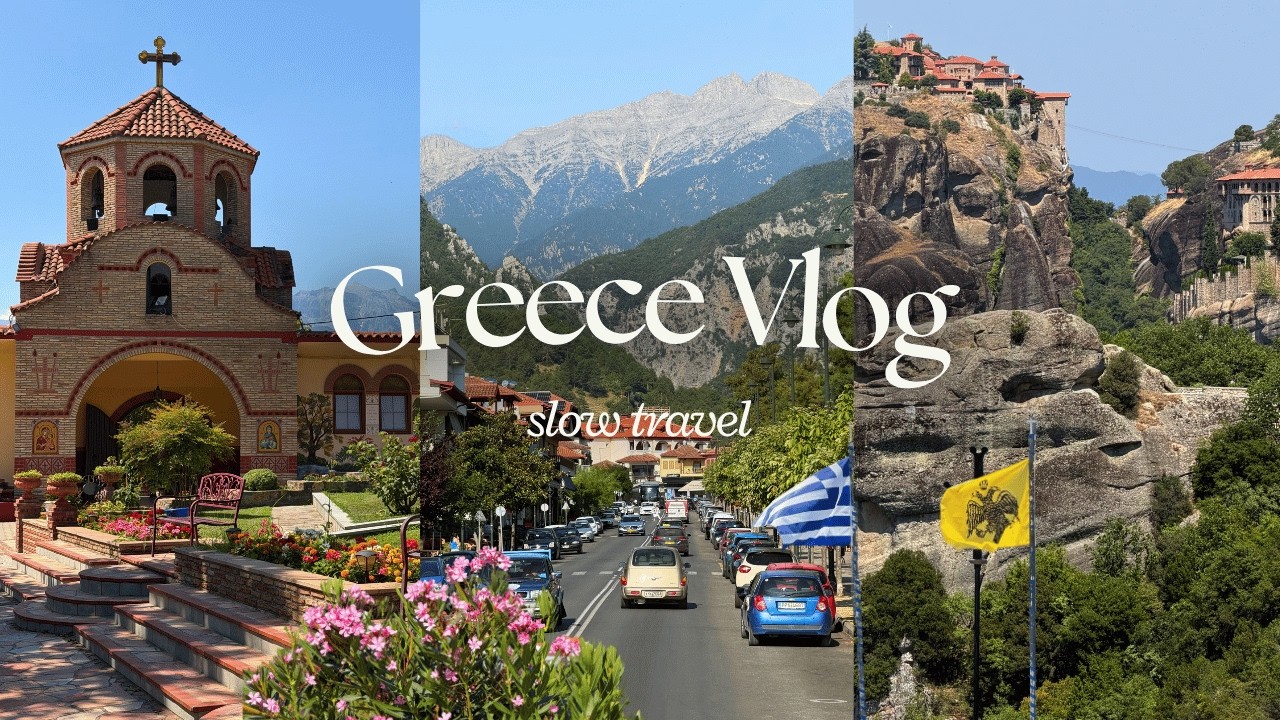 Greece Vlog (Slow Travel Diaries) | Meteora, Mount Olympus, and more! 🇬🇷