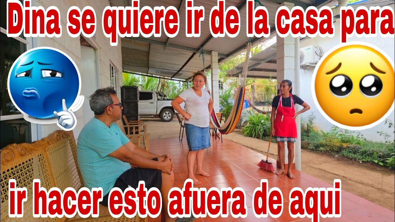 Dina se quiere ir de la casa para ir hacer esto que desea😱😳😭