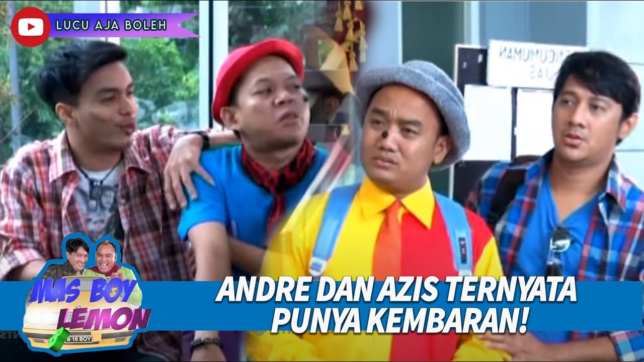 ANDRE DAN AZIS TERNYATA PUNYA KEMBARAN! - MAS BOY DAN LEMON  18 FULL DURASI