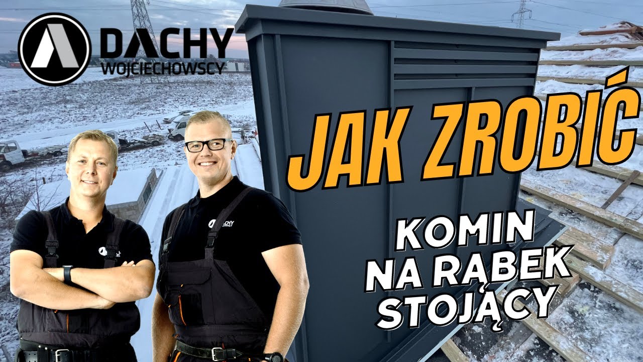 Jak zrobić komin na Rąbek stojący