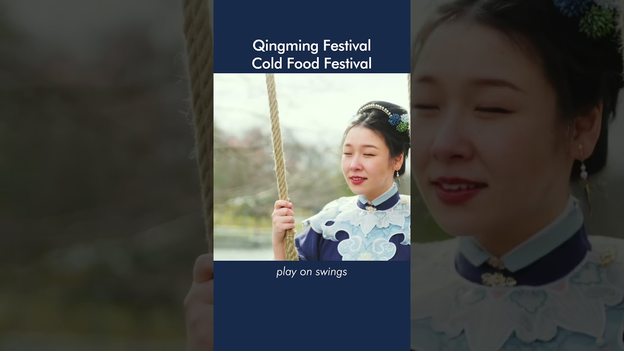 Qingming Festival (Tomb Sweeping Day) and Hanshi Festival (Cold Food Festival)