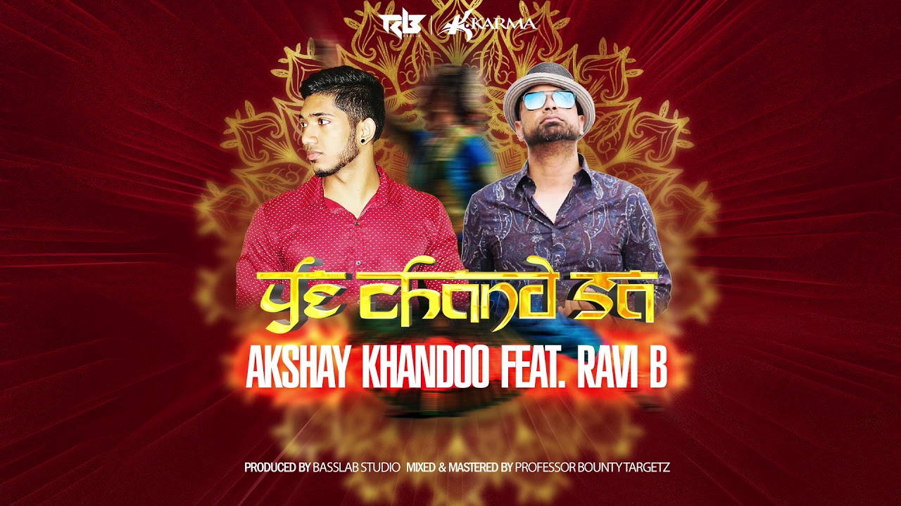 Ravi B feat. Akshay Khandoo- Ye Chand Se [2019]