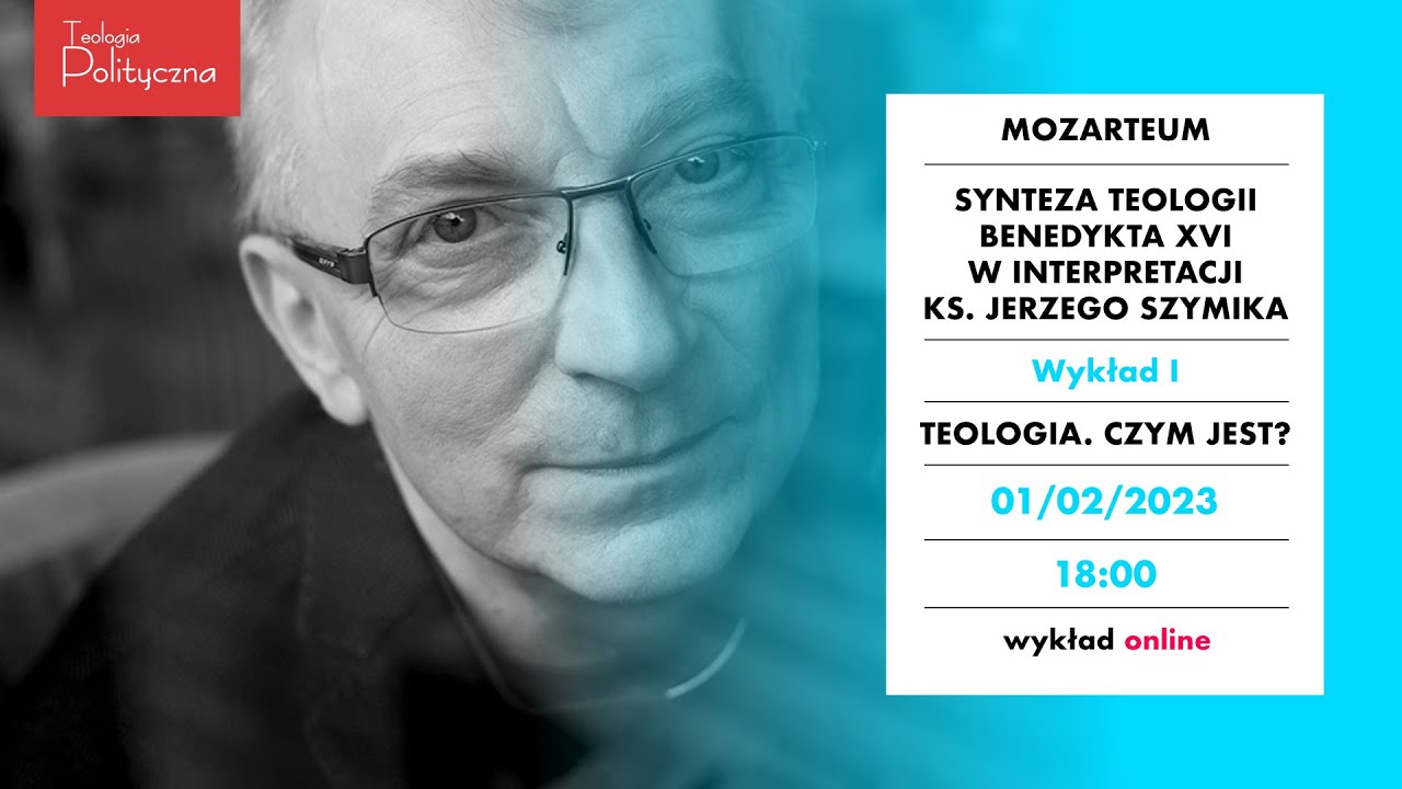 Synteza teologii Benedykta XVI // Ks. Jerzy Szymik // Teologia. Czym jest? [1/5]