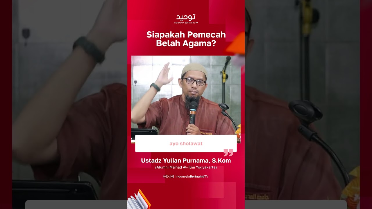 Siapakah Pemecah Belah Agama? | Ustadz Yulian Purnama, S.Kom.