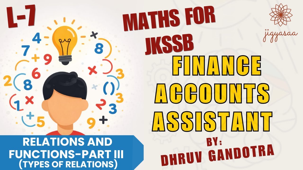 JKSSB Finance Accounts Assistant | Maths | Relations and Functions -Part 3 |Lecture-7 by Dhruv