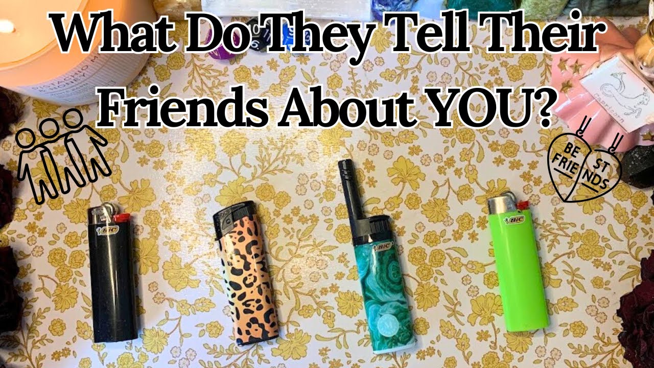What Do They Tell Their Friends About You? 😘Pick a Card💕