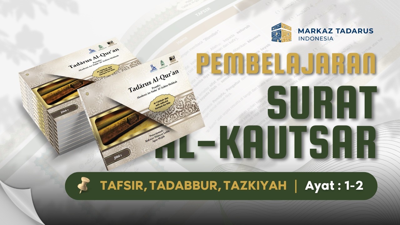 Tadarus QS. Al-Kautsar Ayat 1-2 | Tadarus 5T